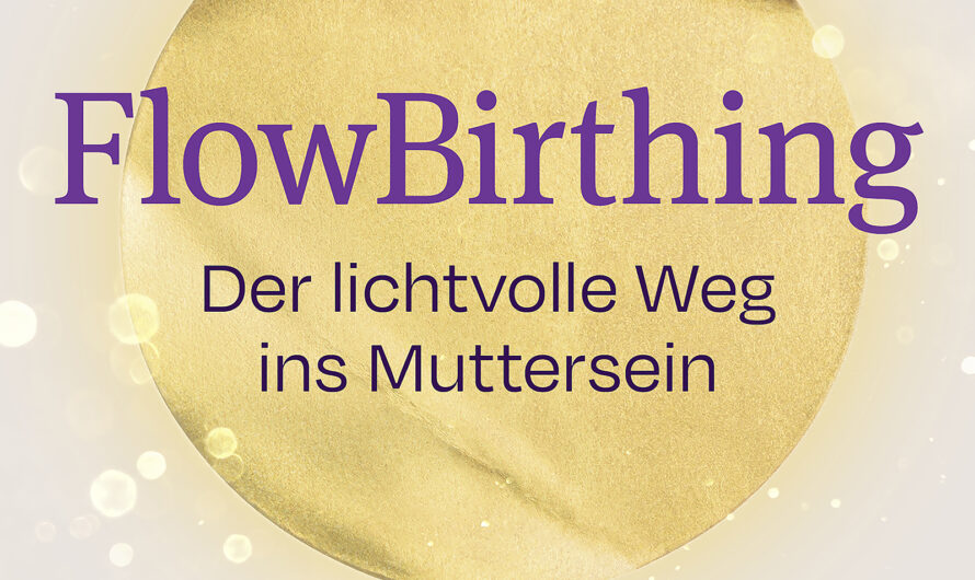 Emotionale Resilienz aufbauen: Wie FlowBirthing Frauen dazu ermutigt, in schwierigen Zeiten stark zu bleiben