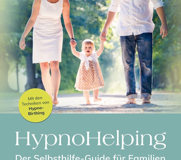 Familienübungen aus HypnoHelping: Gemeinsam Stress abbauen